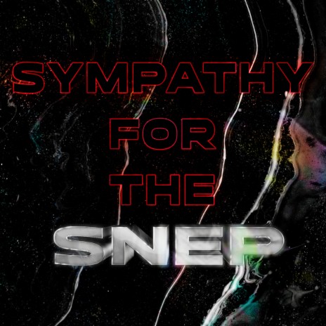 Sympathy for the Snep | Boomplay Music