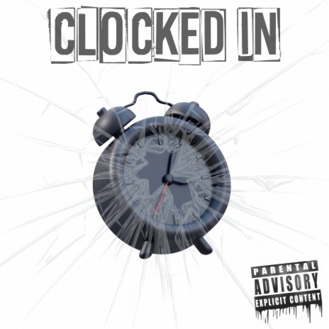 Clocked In ft. R.I.S.K | Boomplay Music