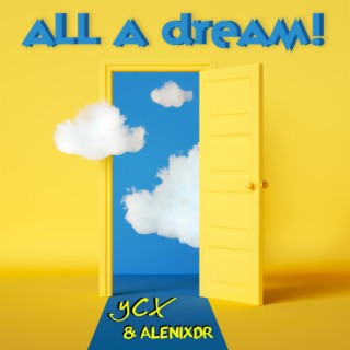 All a Dream!