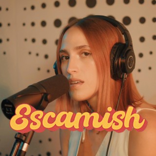 Escamish (Garden Session #2) (Garden Session)