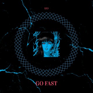 GO FAST