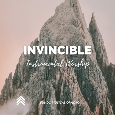Invincible - Instrumental Worship | Boomplay Music