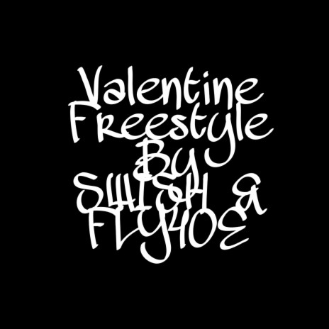 Valentine Freestyle ft. Fly4oe | Boomplay Music