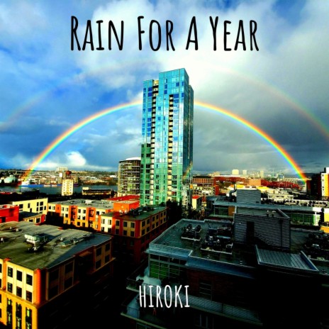 Rain for a Year | Boomplay Music