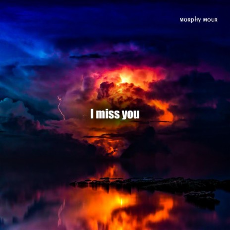 I miss you | Boomplay Music