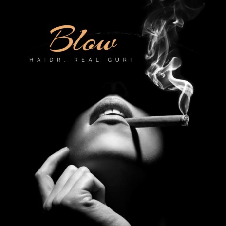 Blow ft. Real Guri | Boomplay Music