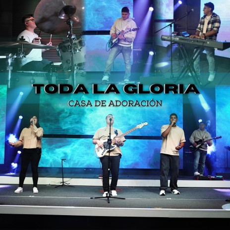 Toda La Gloria ft. Mayra Hernandez & Chris Salmeron | Boomplay Music