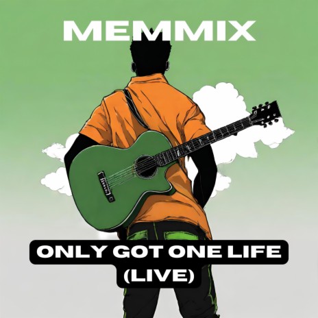 Only Got One Life | Boomplay Music