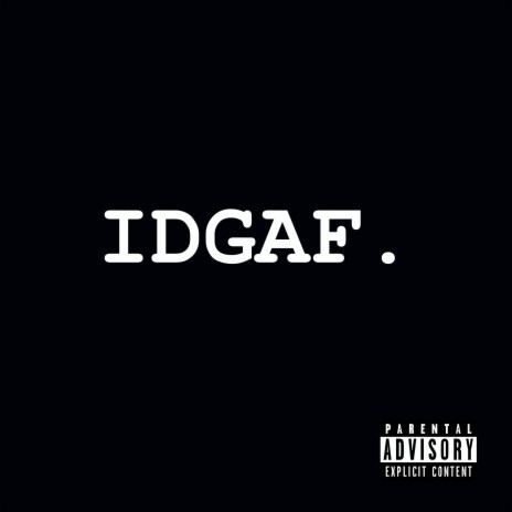 IDGAF. ft. Cole McCrumb