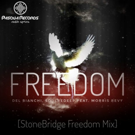 Freedom (StoneBridge Remix) ft. SoulRedeep & Morris Revy | Boomplay Music