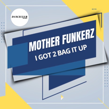 I Got 2 Bag It Up (Extended Mix)