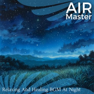 Relaxing And Healing BGM At Night