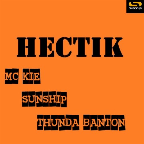 Hectik (Sunship Ukg 44 Mix) ft. Mc Kie & Thunda Banton