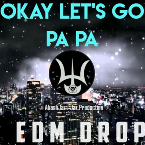 Lets Go Pa Pa ft. Akashjaz | Boomplay Music
