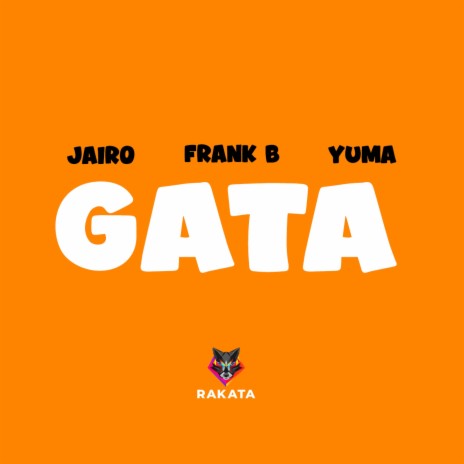 GATA ft. FRANK B & YUMA | Boomplay Music