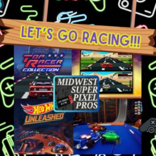 Midwest Super Pixel Pros - 3-22-24 - “Let’s Go Racing!”