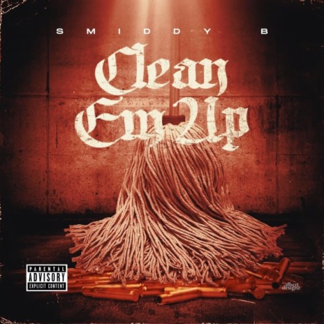 Clean Em Up | Boomplay Music