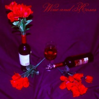 Wine and Roses