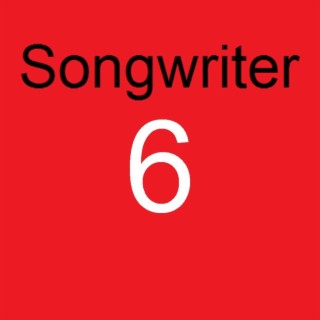 Songwriter (in a minute) part 6