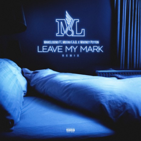 Leave My Mark (Remix) ft. Mistah F.A.B. & Whitney Peyton | Boomplay Music