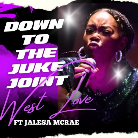 Down to the Juke Joint (feat. Jalesa Mcrae) | Boomplay Music