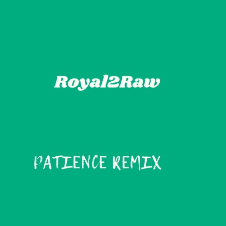 Patience (Remix) | Boomplay Music