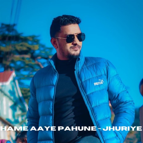 Hame Aaye Pahune - Jhuriye | Boomplay Music