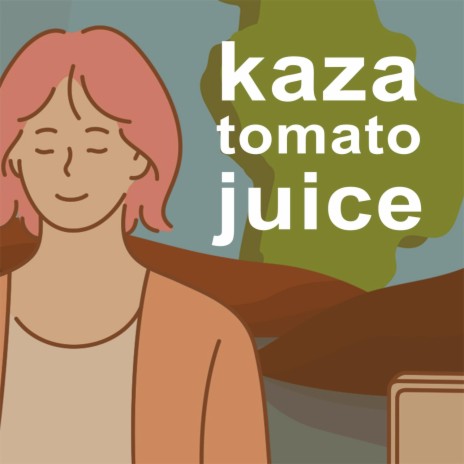 Tomato Juice | Boomplay Music