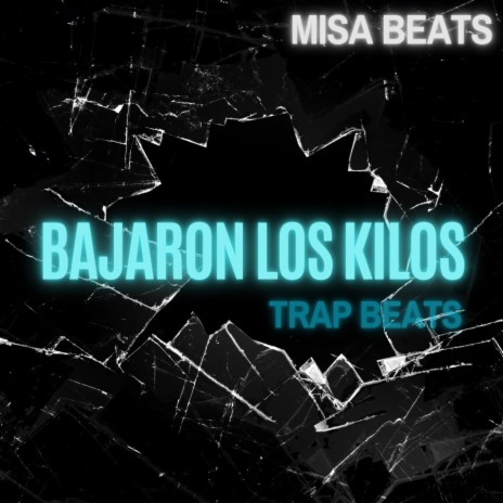 Base de trap BAJARON LOS KILOS pista de trap | TYPE BEATS | Boomplay Music