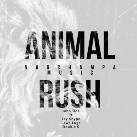 Animal Rush ft. J Snype, Laws Luga & Double 0 | Boomplay Music