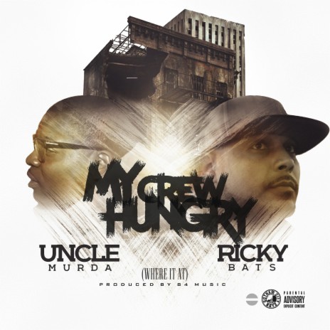 My Crew Hungry (feat. Uncle Murda) | Boomplay Music