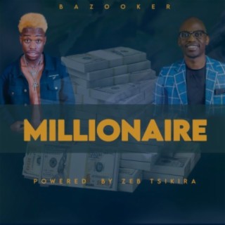 Millionaire ft. Powered by Zeb Tsikira lyrics | Boomplay Music
