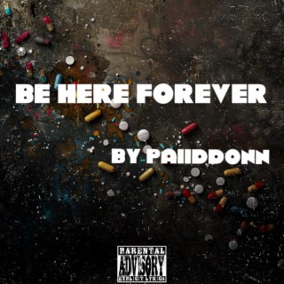 BE HERE FOREVER (FREESTYLE)