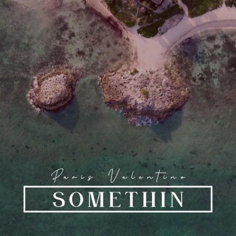 Somethin | Boomplay Music