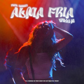 Alma fría lyrics | Boomplay Music