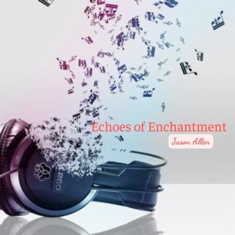 Echoes of Enchantment