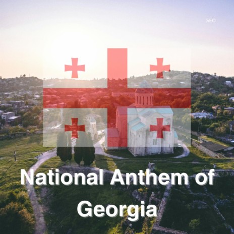 National Anthem of Georgia | Boomplay Music