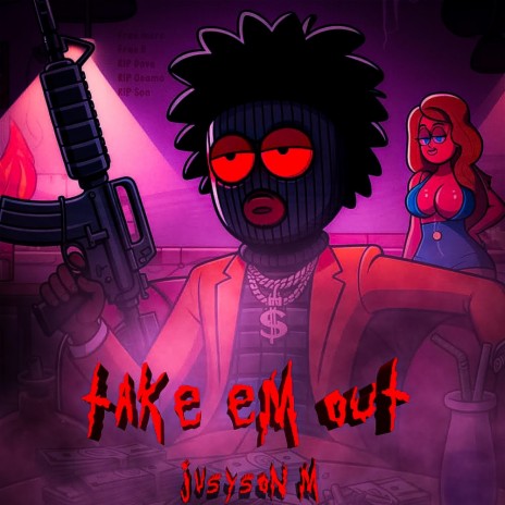 TAKE EM OUT | Boomplay Music