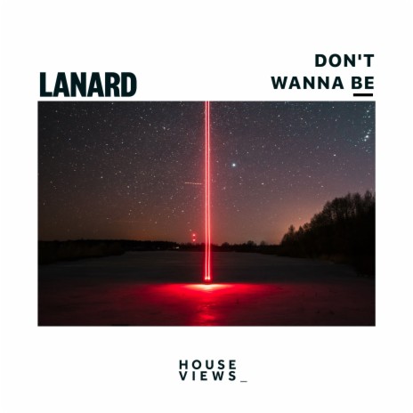 Don't Wanna Be | Boomplay Music