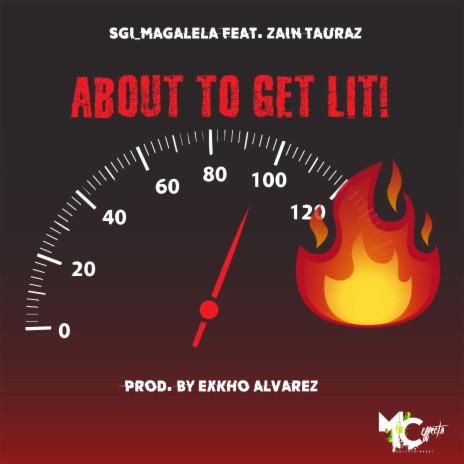 About To Get Lit (Radio Edit) ft. Zain Tauraz | Boomplay Music