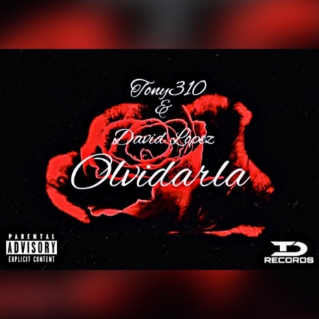 Olvidarla- Tony310 ft. David Lopez | Boomplay Music