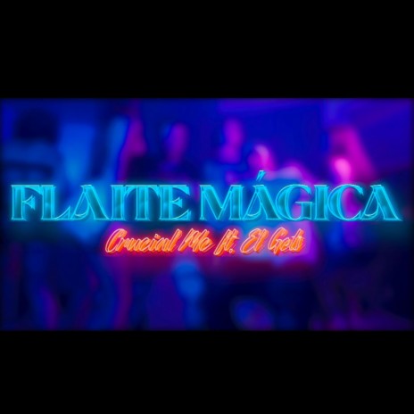 Flaite magica ft. Crucial MC | Boomplay Music