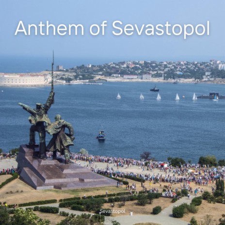 Anthem of Sevastopol | Boomplay Music