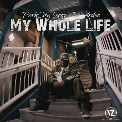 My Whole Life (feat. D. Ardee) | Boomplay Music