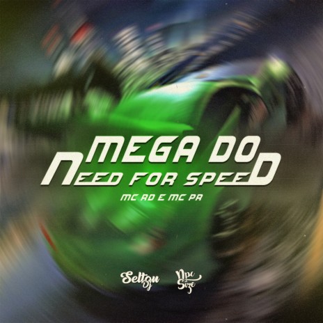 MEGA DO NEED FOR SPEED ft. Selton DJ, MC PR & MC RD | Boomplay Music