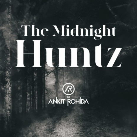 The Midnight Huntz | Boomplay Music