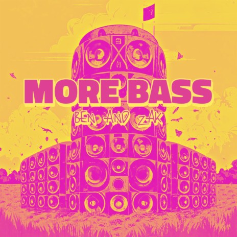 More Bass ft. Zak Lizee & DJ Bay 6 | Boomplay Music