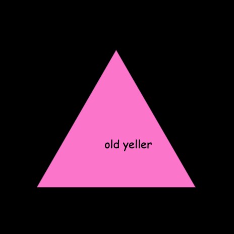 Old Yeller | Boomplay Music