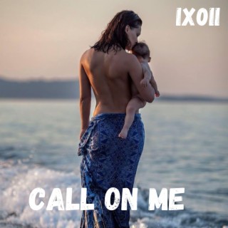 Call on Me -IX0II