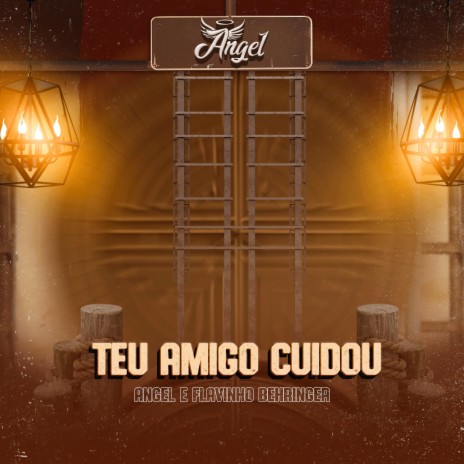Teu Amigo Cuidou ft. Flavinho Behringer | Boomplay Music